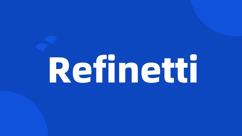 Refinetti