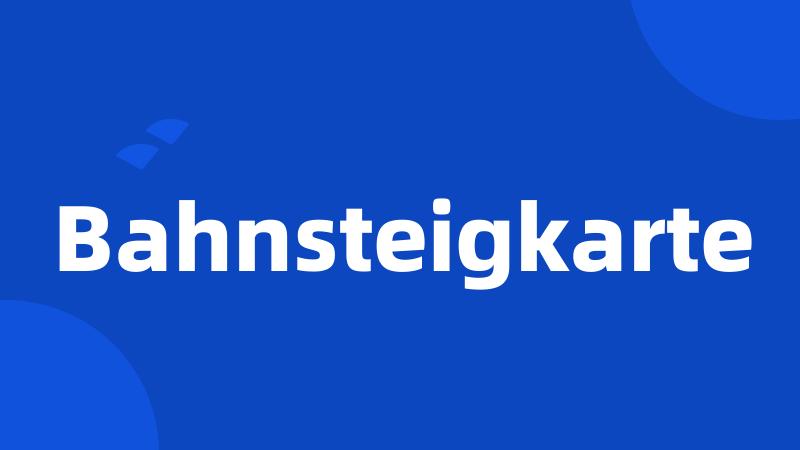 Bahnsteigkarte