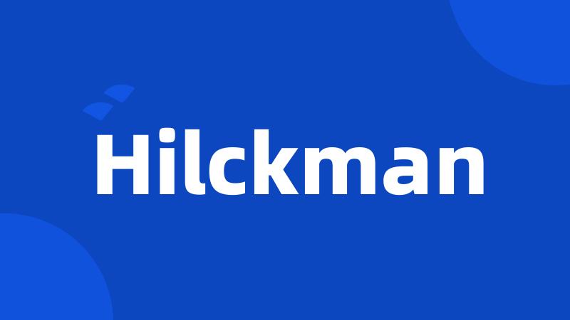 Hilckman