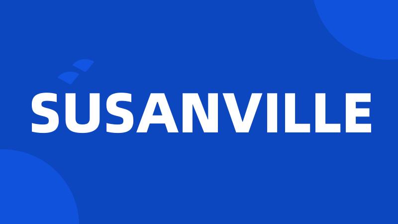 SUSANVILLE