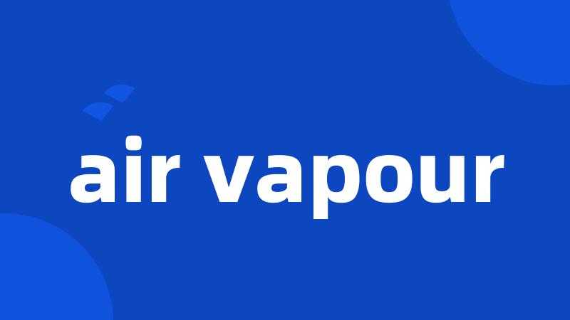 air vapour