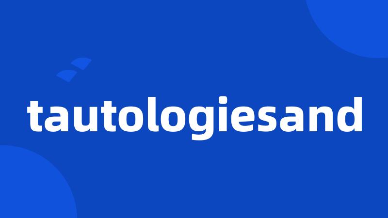 tautologiesand