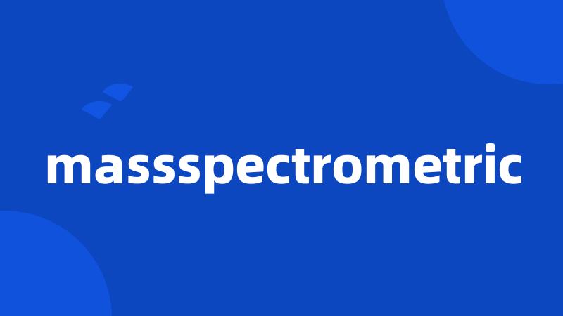 massspectrometric