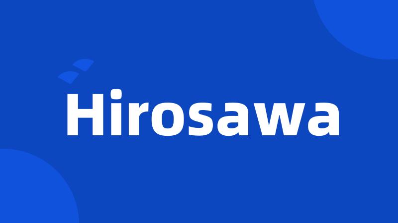 Hirosawa