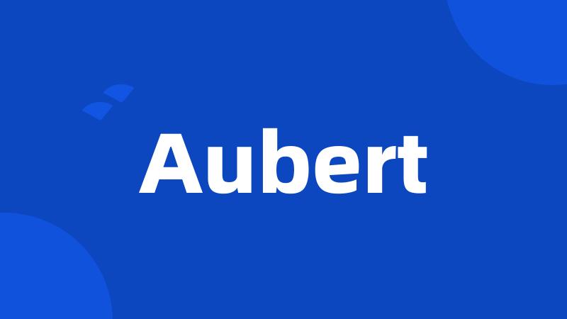 Aubert