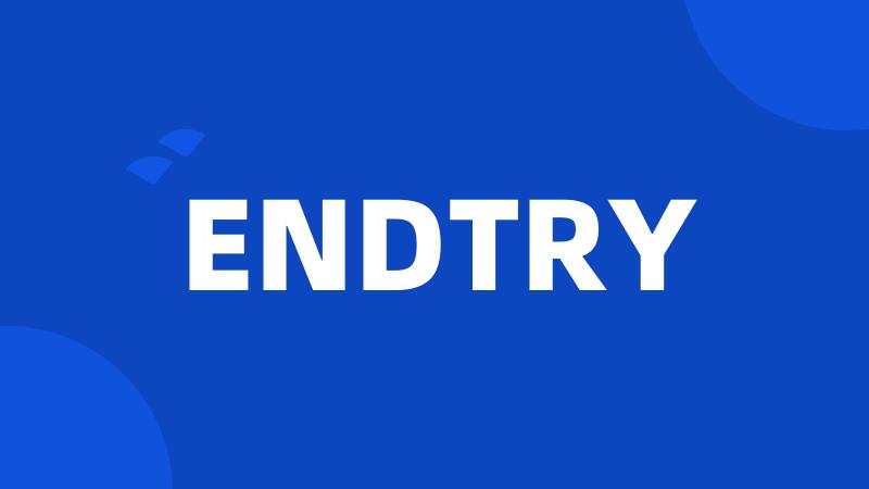 ENDTRY