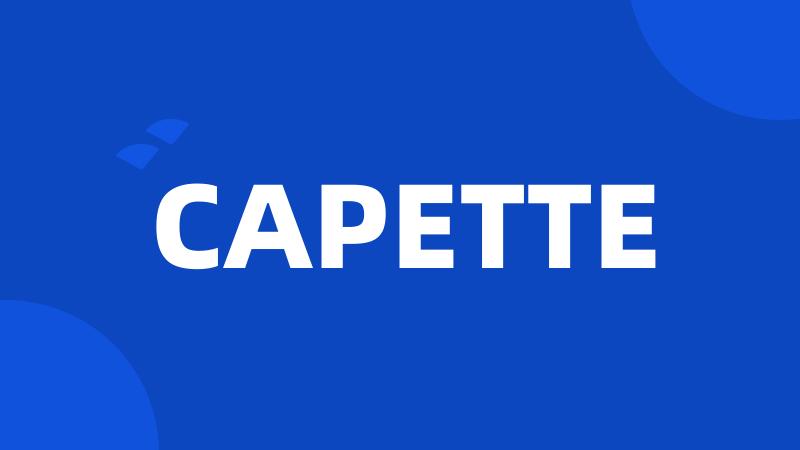 CAPETTE