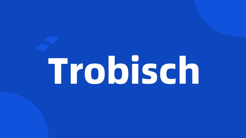 Trobisch