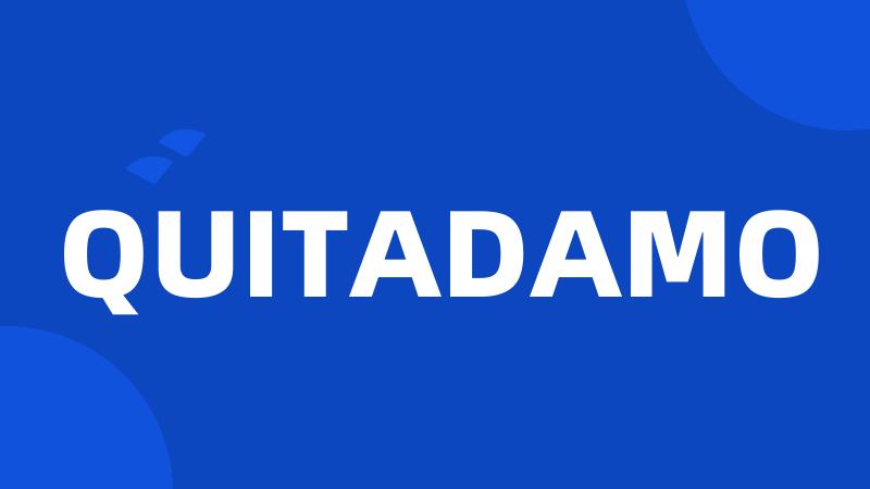 QUITADAMO