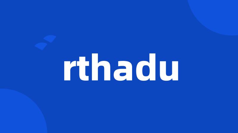 rthadu