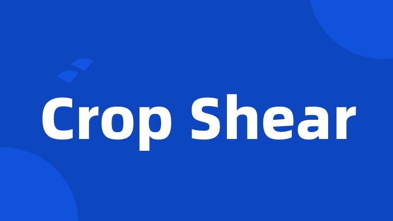 Crop Shear