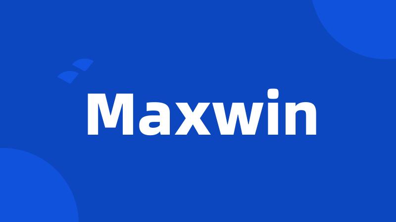 Maxwin