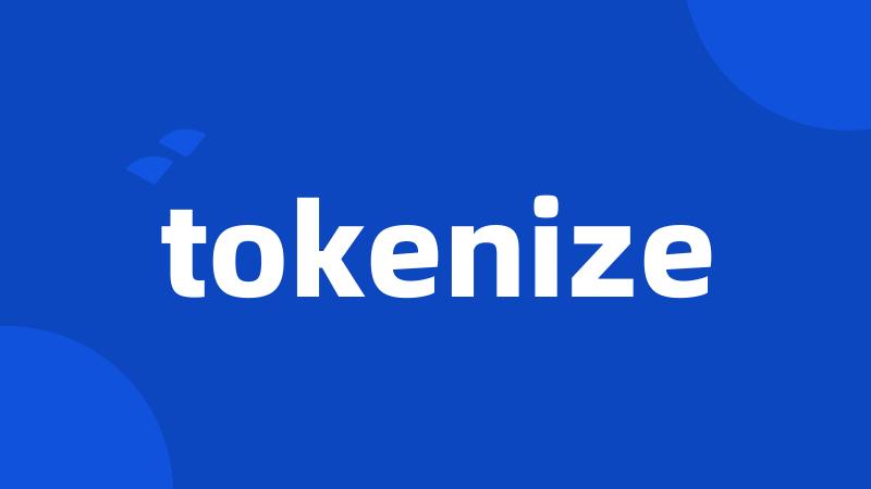 tokenize