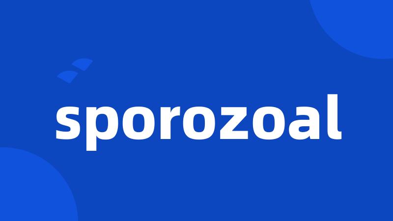 sporozoal