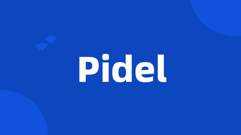 Pidel