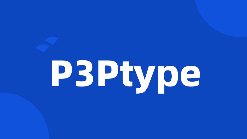 P3Ptype