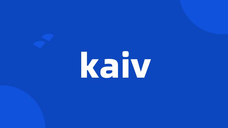 kaiv