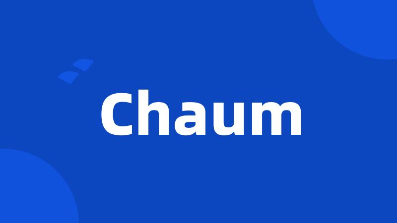 Chaum