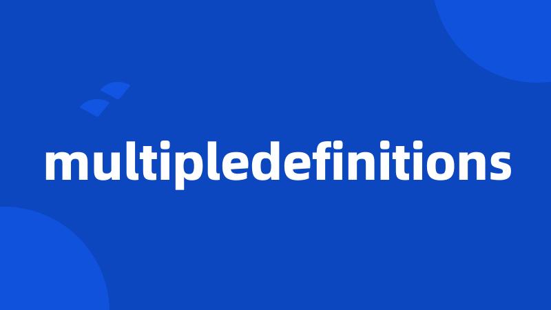 multipledefinitions