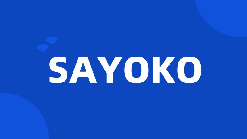 SAYOKO