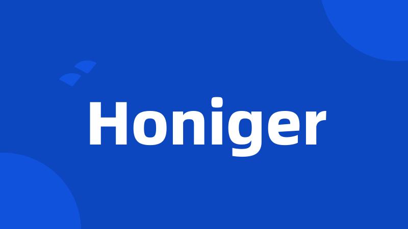 Honiger