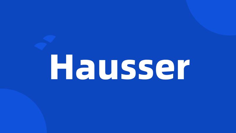 Hausser