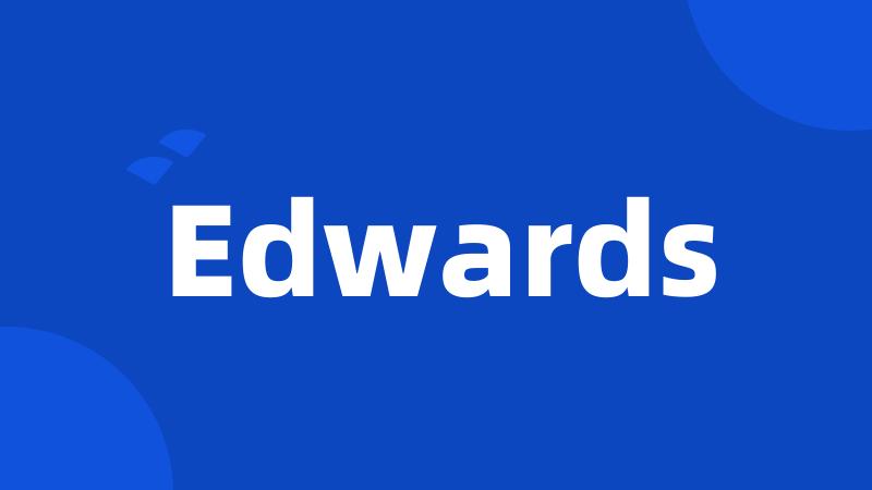 Edwards