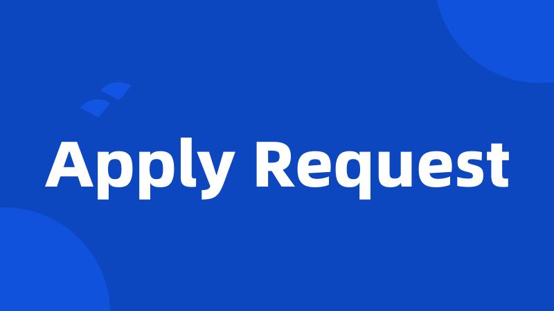 Apply Request