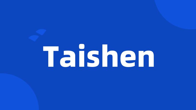 Taishen