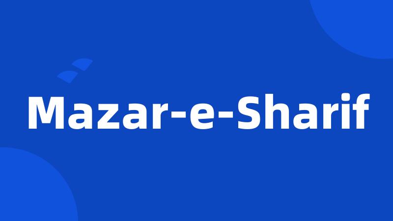 Mazar-e-Sharif