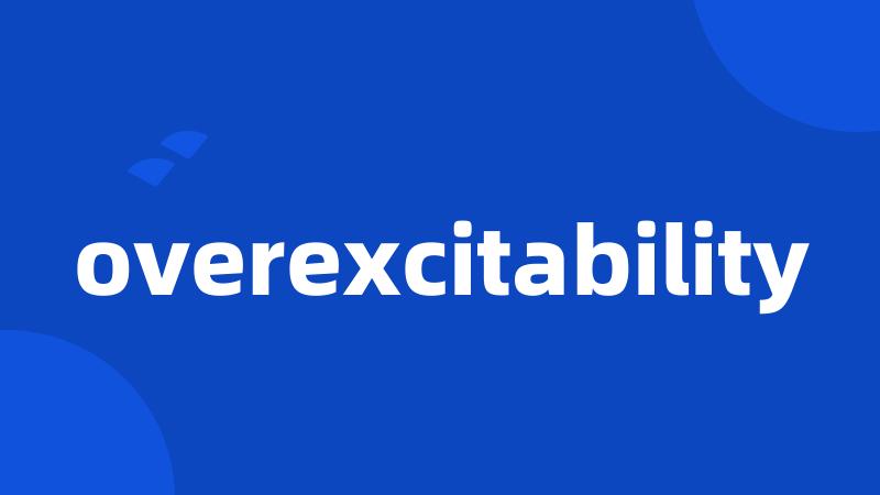 overexcitability