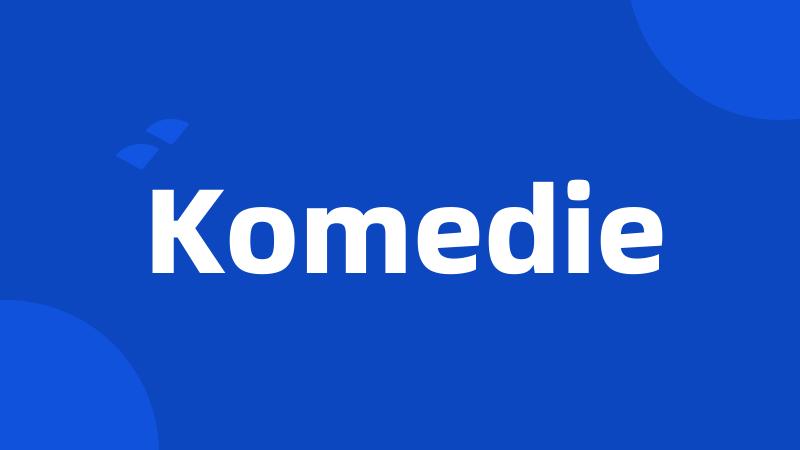 Komedie