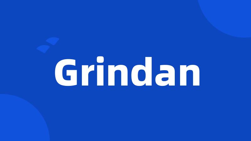 Grindan