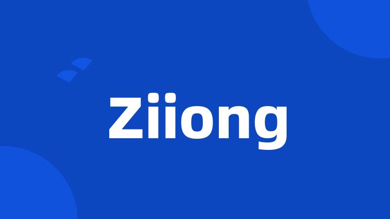 Ziiong