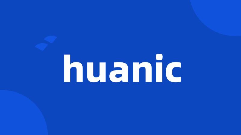 huanic