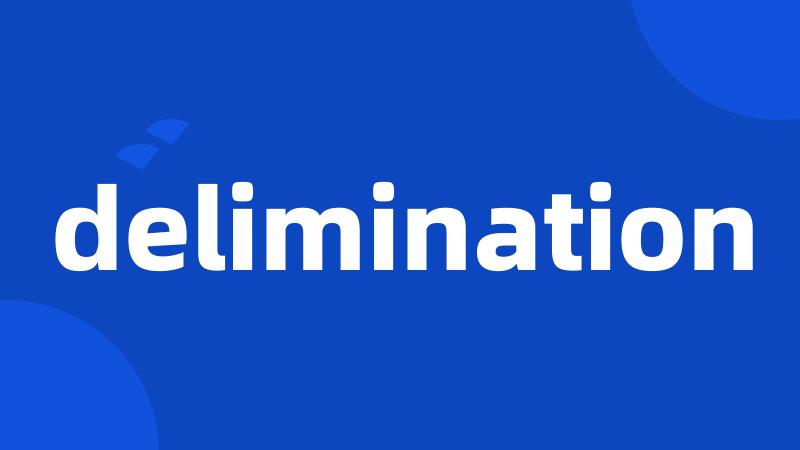 delimination