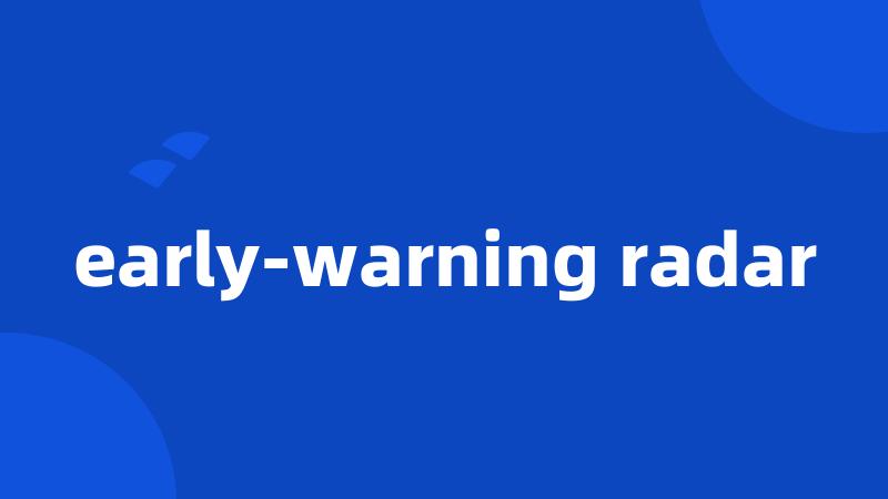 early-warning radar