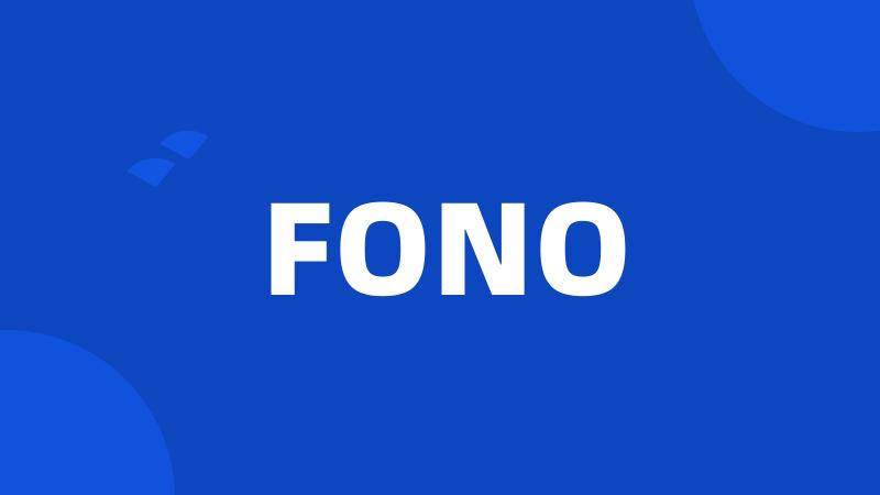 FONO