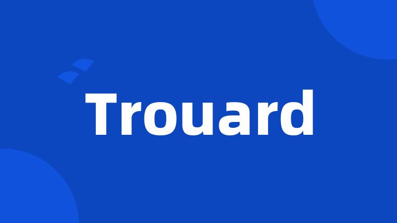 Trouard