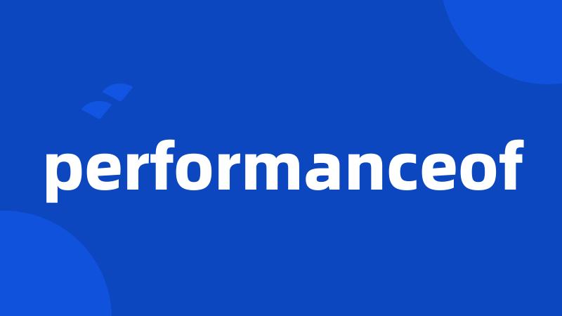 performanceof