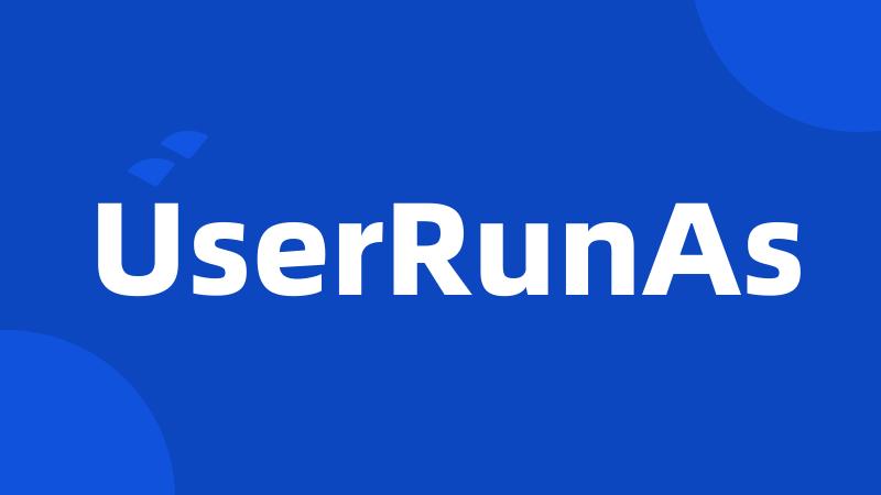 UserRunAs