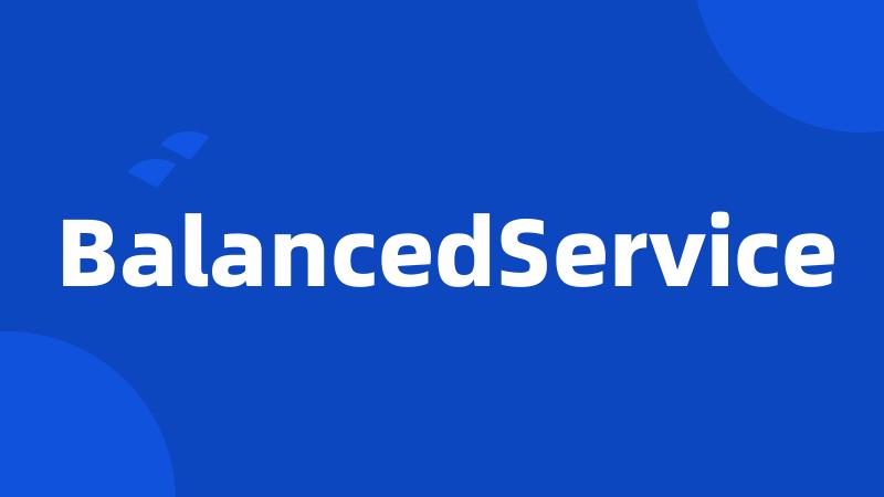 BalancedService