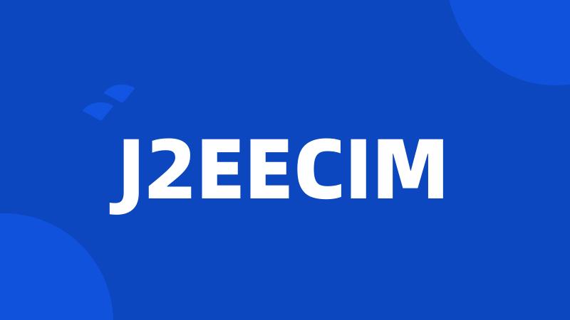 J2EECIM