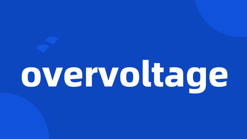 overvoltage