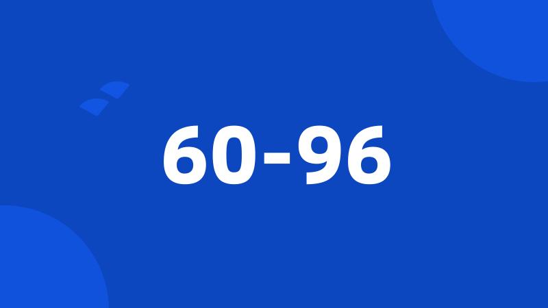 60-96