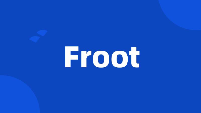 Froot