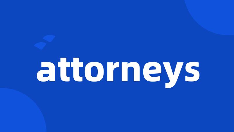 attorneys