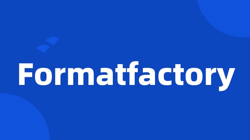 Formatfactory