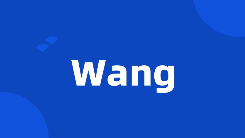 Wang