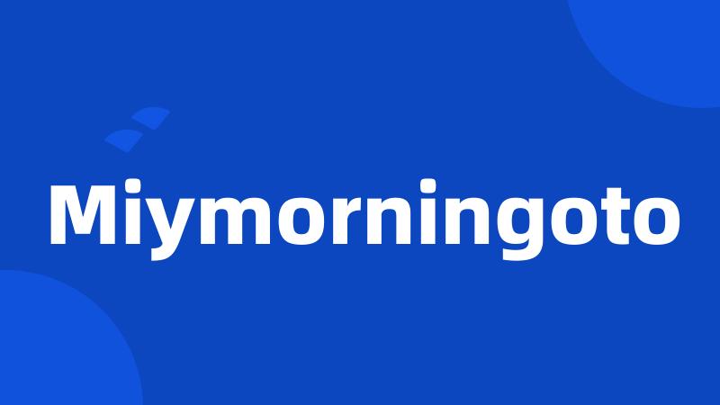 Miymorningoto